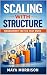 SCALING WITH STRUCTURE: MAN...