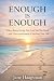 Enough Is Enough: When Bein...