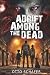 Adrift Among the Dead: A Zombie Apocalypse Thriller (Wrack and Ruin)