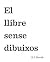El llibre sense dibuixos (L...