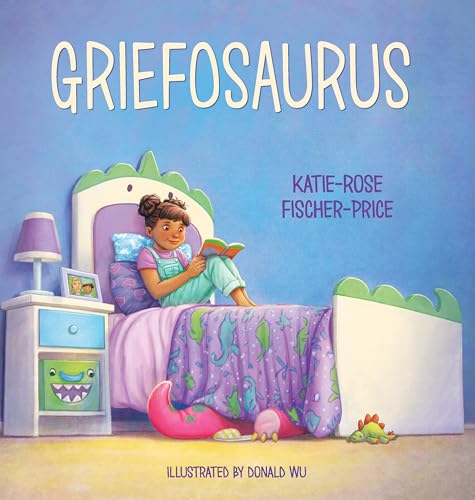 Griefosaurus: Helping Kids Name Big Feelings and Heal After Loss (Hardcover)