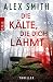 Die Kälte, die dich lähmt (...