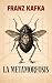 LA METAMORFOSIS: La obra maestra de Franz Kafka | Nueva edición en español (Clásicos Esenciales) (Spanish Edition)
