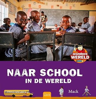Wondere wereld: Naar school in de wereld (Hardcover)