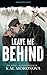 Leave me behind (Dutch Edition)