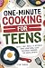 One-Minute Cooking For Teen...