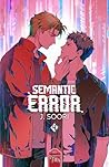 Semantic Error 4: Semantic Error - 4 (French Edition)