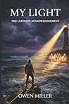 My Light: The Ultimate Acknowledgement (The Map: A Lived Guide to Recover)