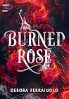 Burned Rose (Italian Edition)