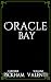 Oracle Bay by Caroline Peckham Oracle Bay by Caroline Peckham