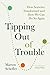 Tipping Out of Trouble by Marten Scheffer