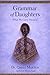 Grammar of Daughters by Qaiser Mukhtar