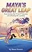 Maya’s Great Leap: A Story ...