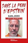 Dans la peau d'Epstein (Roman d'un fait divers) (French Edition) Dans la peau d'Epstein (Roman d'un fait divers) (French Edition)