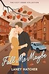 Fall Me Maybe: A ...