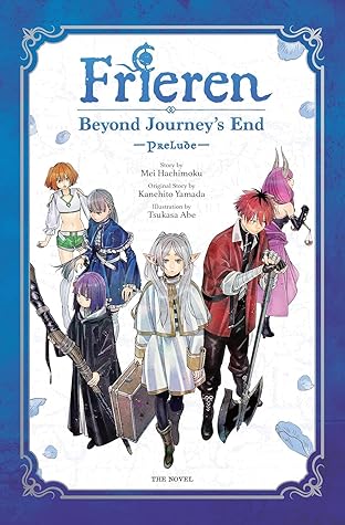 Frieren: Beyond Journey's End -Prelude-, Vol. 1 (novel)