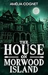 The House on Morw...