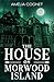 The House on Morwood Island