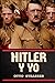 Hitler y yo