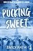 Pucking Sweet. Sin estrategia para el amor (Serie Pucking, 3)