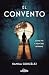 El convento: Cómo fui y volví del infierno
