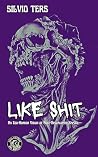 Like Shit: An Eco...