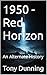 1950 - Red Horizon: An Alternate History (Alternate Second World War Book 18)