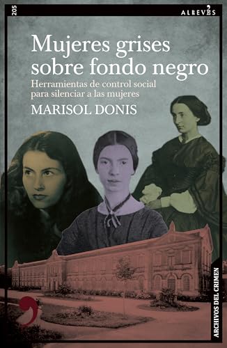 Mujeres grises sobre fondo negro: Herramientas de control social para silenciar a las mujeres (Narrativa nº 205) (Spanish Edition)