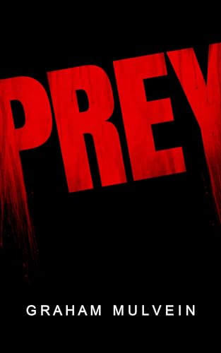 Prey (Kindle Edition)