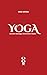 Yoga: Ancient Heritage, Tom...