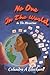 No One In The World: In The...