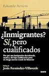 ¿Inmigrantes? Sí,...