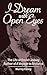 I Dream With Open Eyes: The Life of David Lindsay, Author of A Voyage to Arcturus
