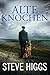Alte Knochen: Ein Fall für Albert und Rex, Buch 2 (Albert Smiths Internationale Krimis) (German Edition)
