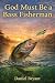 God Must Be a Bass Fisherma...
