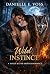 Wild Instinct by Danielle E. Voss