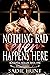 Nothing Bad Ever Happens Here