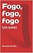 Fogo, fogo, fogo (Salvador ...