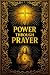 Power Through Prayer: The C...