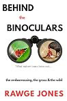 Behind the Binocu...