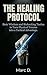 The Healing Protocol by Victor Delmas
