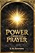 Power Through Prayer: The T...