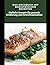 Das Kochbuch mit bariatrischen Rezepten by Hannah Luis