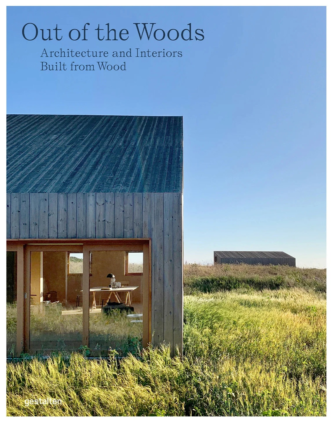 Out of the Woods: Architecture and Interiors Built from Wood (Hardcover)