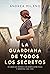 La guardiana de todos los secretos