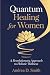 Quantum Healing For Women: ...