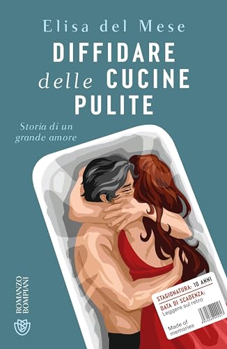 Diffidare delle cucine pulite: Storia di un grande amore (Kindle Edition)