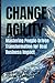 Change Agility by Colleen Ferrary