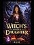 The Witch's Hidden Daughter...