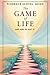 The Game of Life and How To...